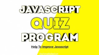 Build A Quiz App With JavaScript | JAVASCRIPT QUIZ PROGRAM